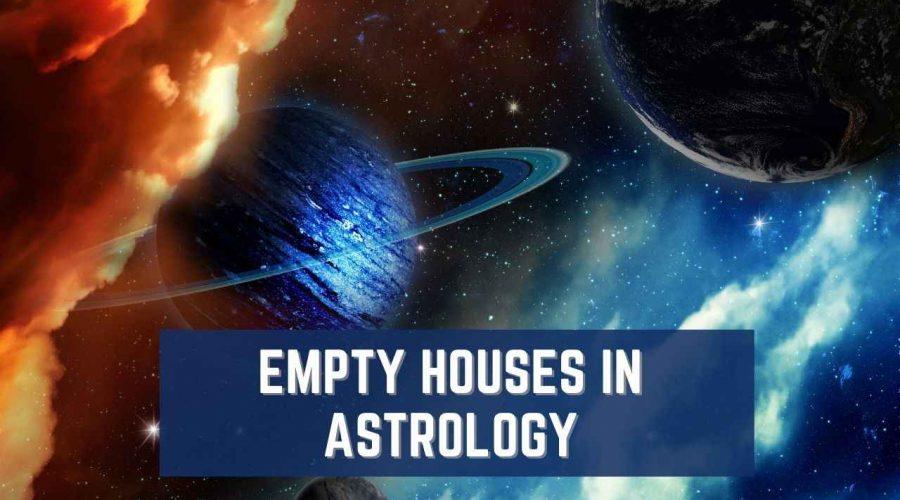 empty-houses-in-astrology