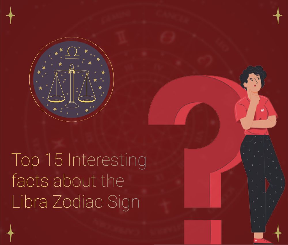 Top 15 Interesting Facts about the Libra Zodiac Sign