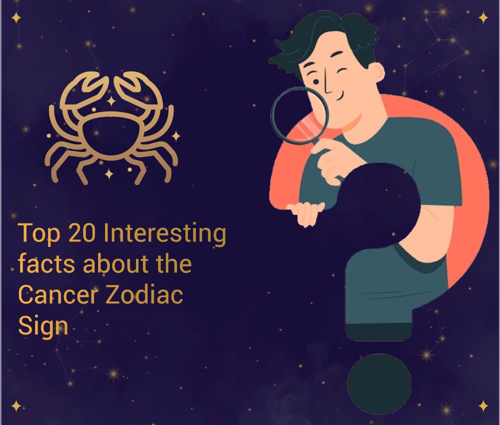 Top 20 Interesting Facts About the Cancer Zodiac Sign