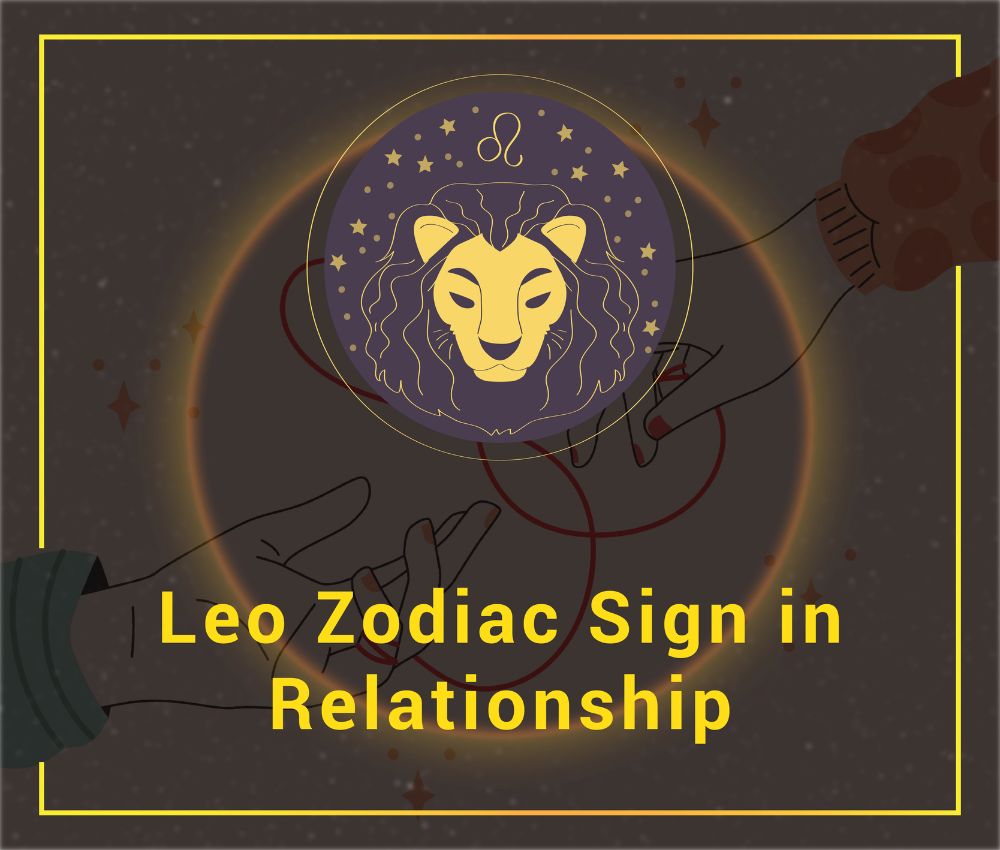 Leo Zodiac Sign in Relationships