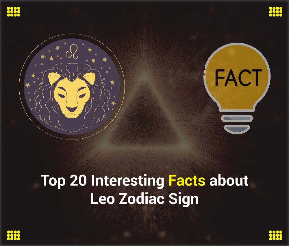 Top 20 Interesting Facts About the Leo Zodiac Sign