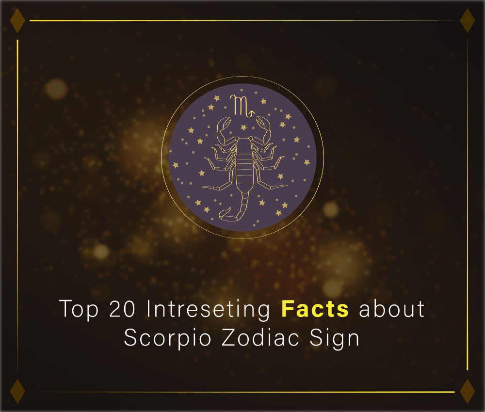 Top 20 Interesting Facts About Scorpio Zodiac Sign