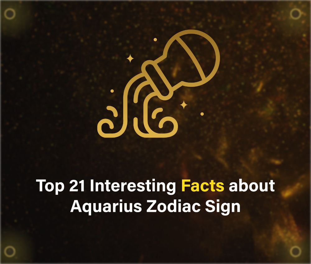 Top 21 Interesting Facts About the Aquarius Zodiac Sign