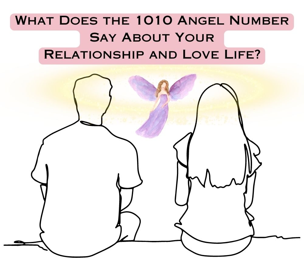 What Does the 1010 Angel Number Say About Your Relationship and Love Life?