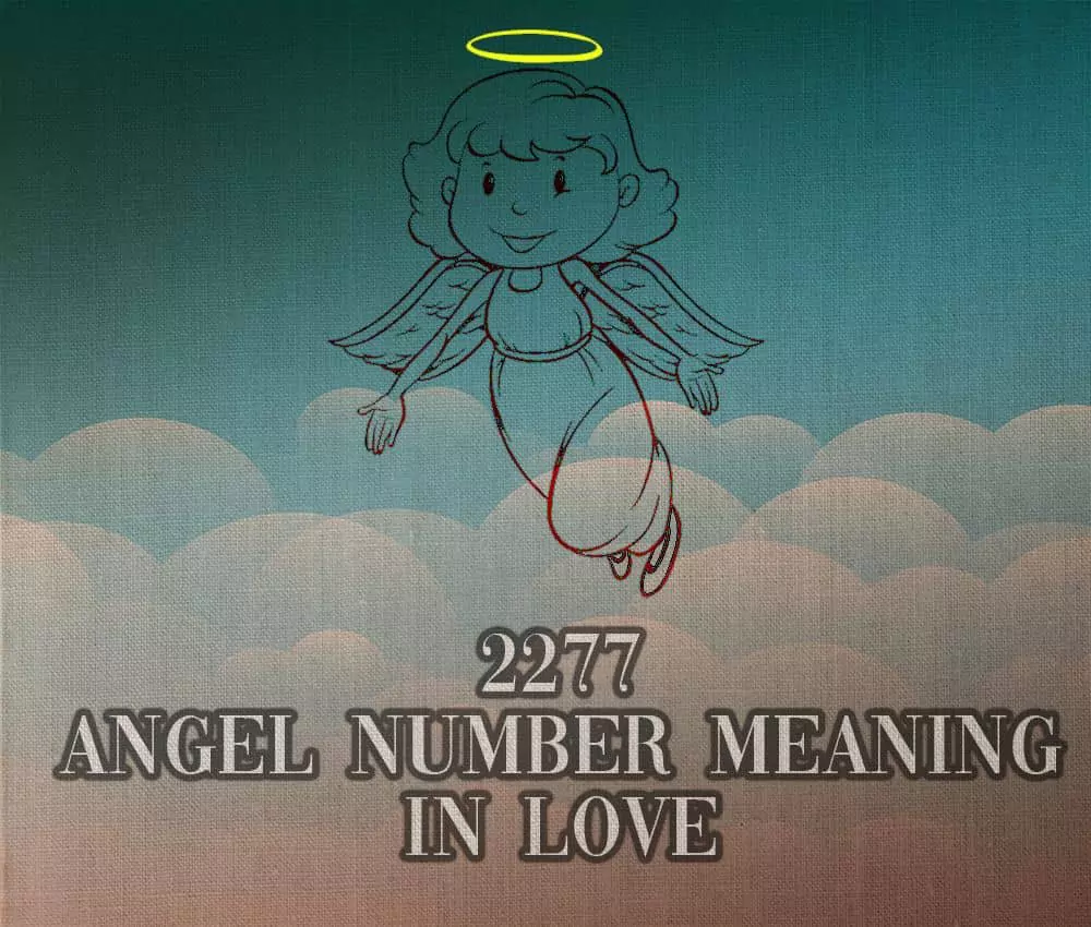 2277 Angel Number Meaning in Love