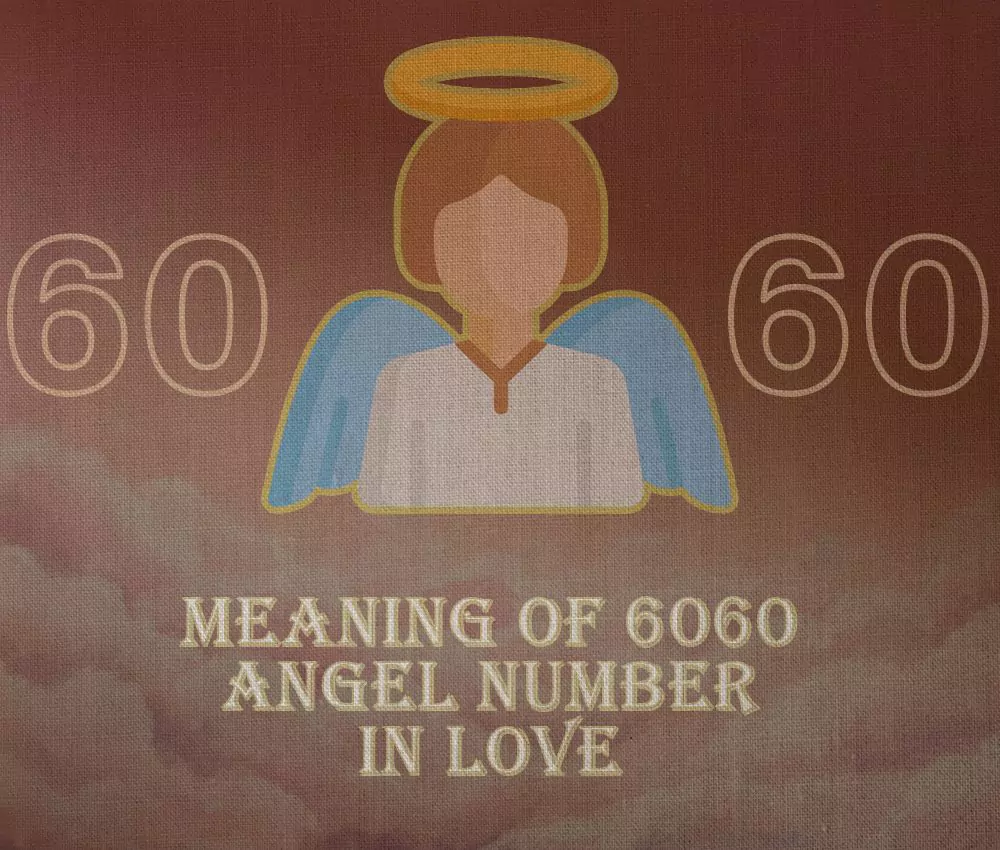 Meaning of 6060 Angel Number in Love