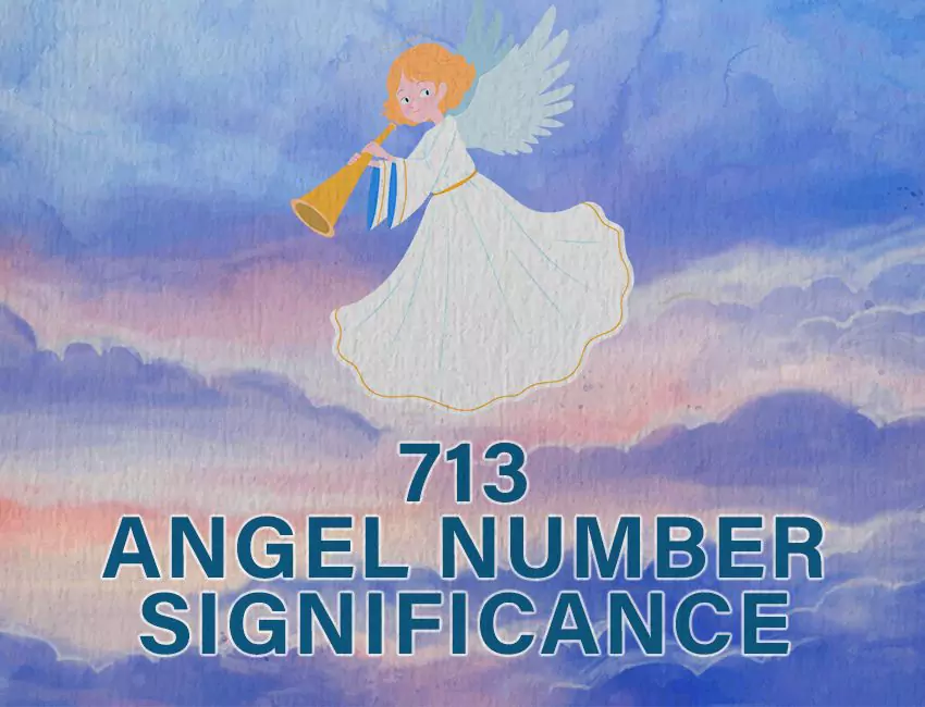 713 Angel Number Significance