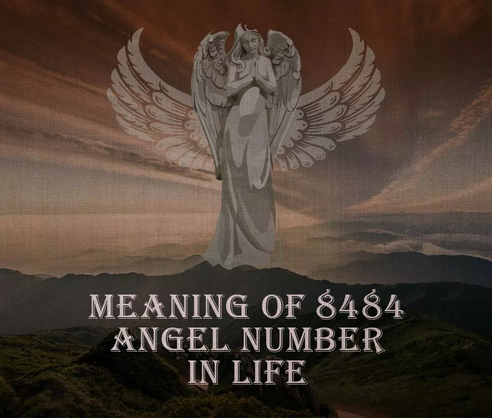 Meaning of 8484 Angel Number in Life