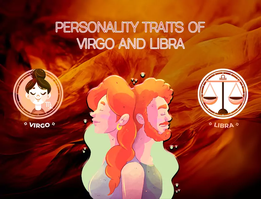 Personality Traits of Virgo and Libra