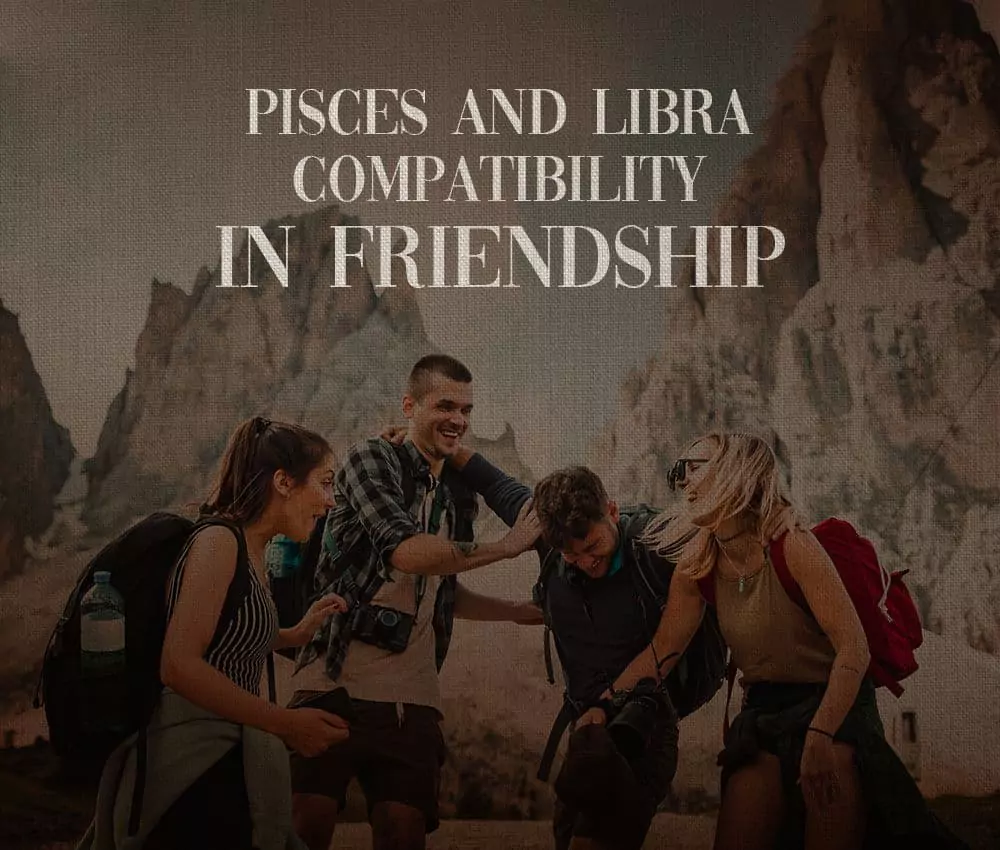 Pisces and Libra Compatibility in Friendship