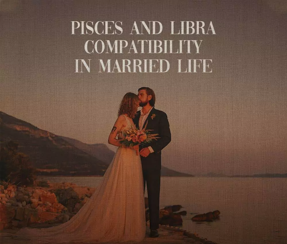 Pisces and Libra Compatibility in Married Life