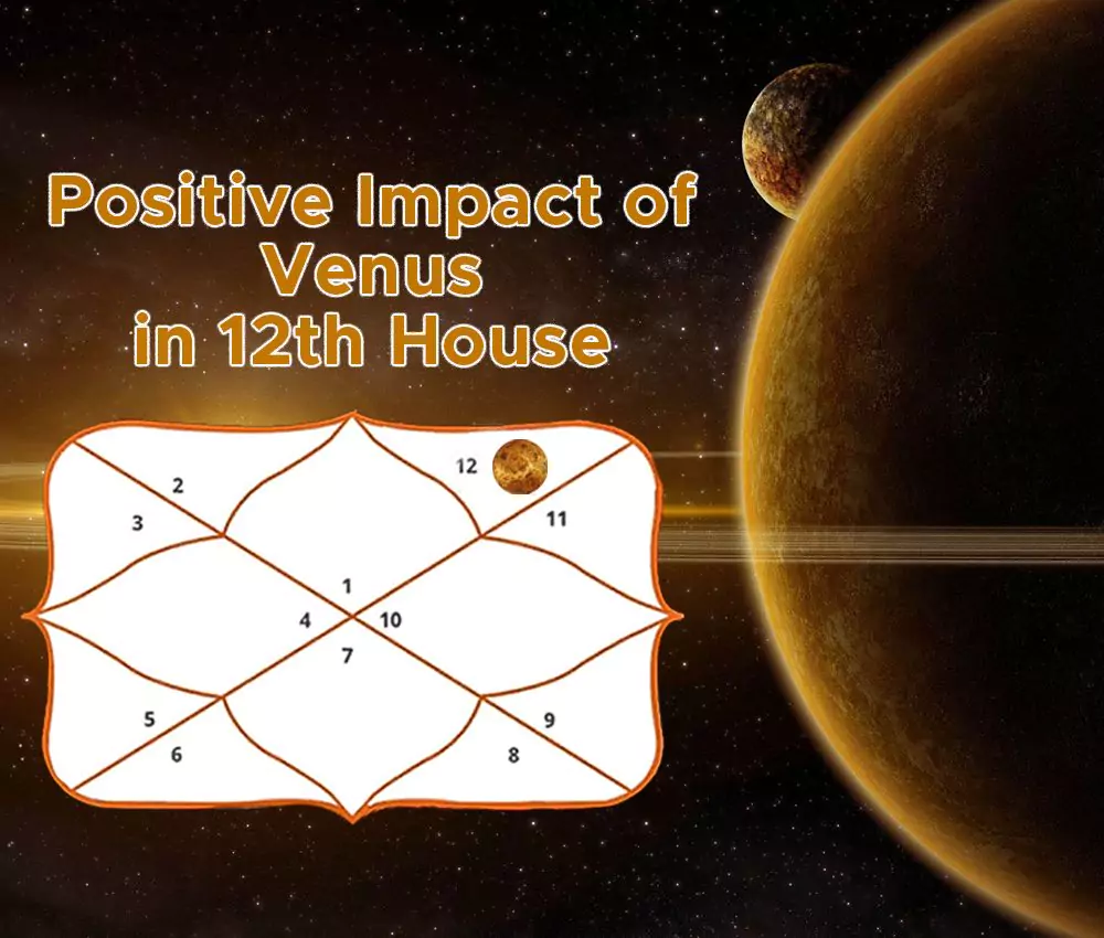 Positive Impact of Venus in 12th House