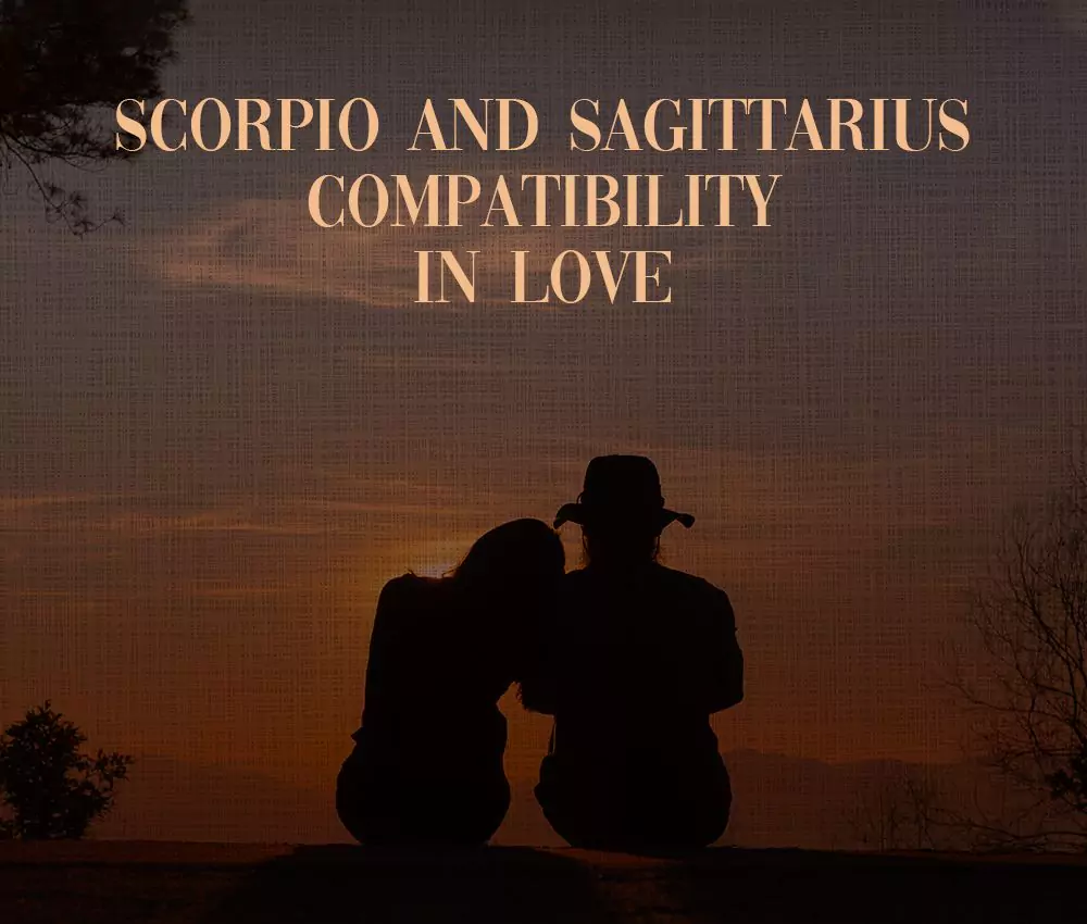 Scorpio and Sagittarius Compatibility in Love
