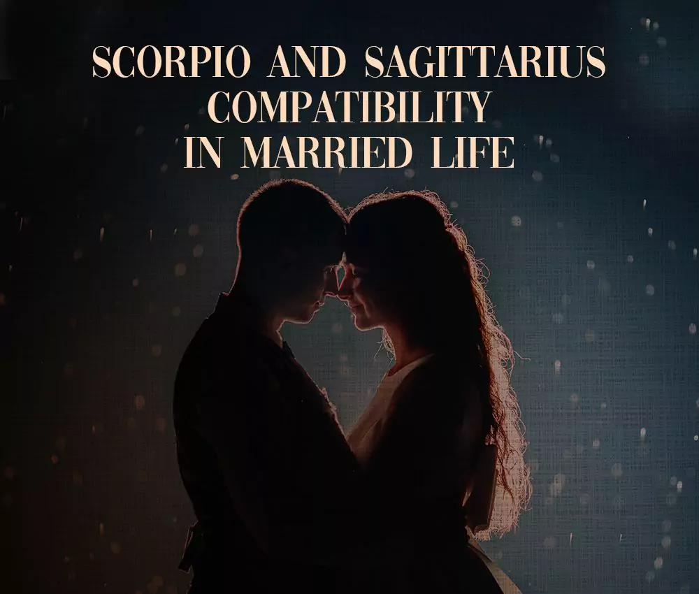 Scorpio and Sagittarius Compatibility in Married Life