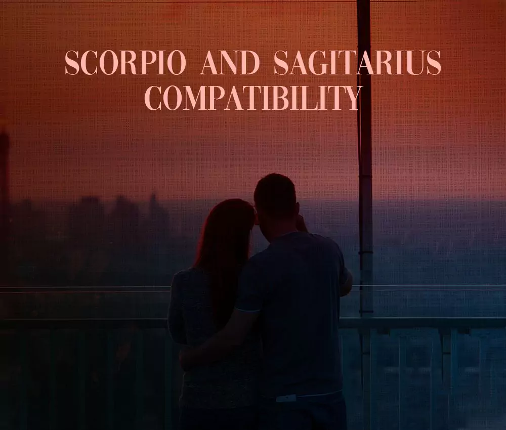 Scorpio and Sagittarius Compatibility