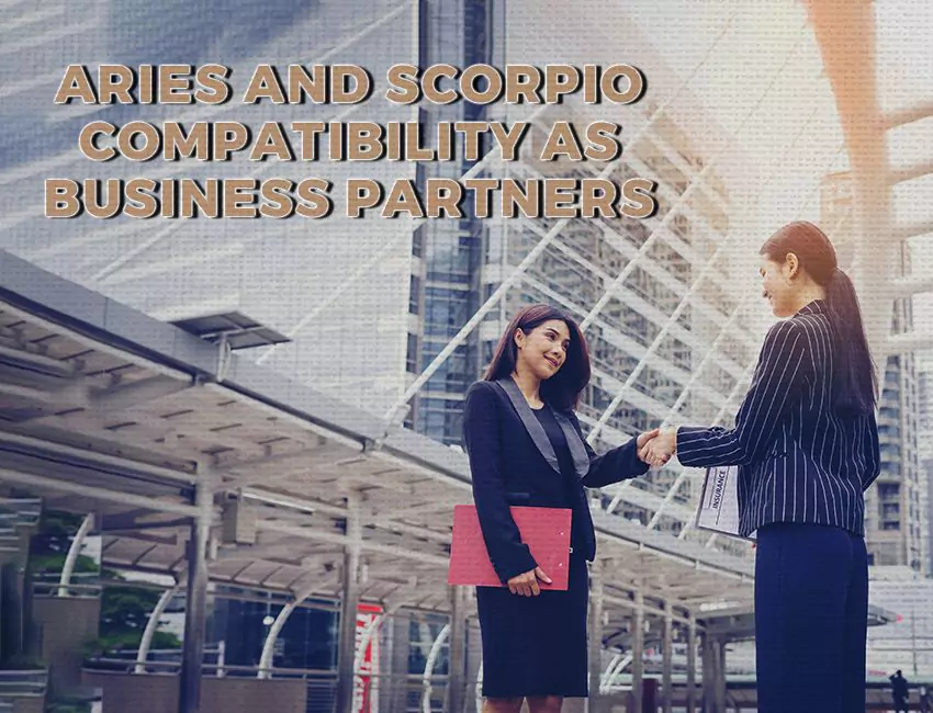 Aries and Scorpio Compatibility as Business Partners