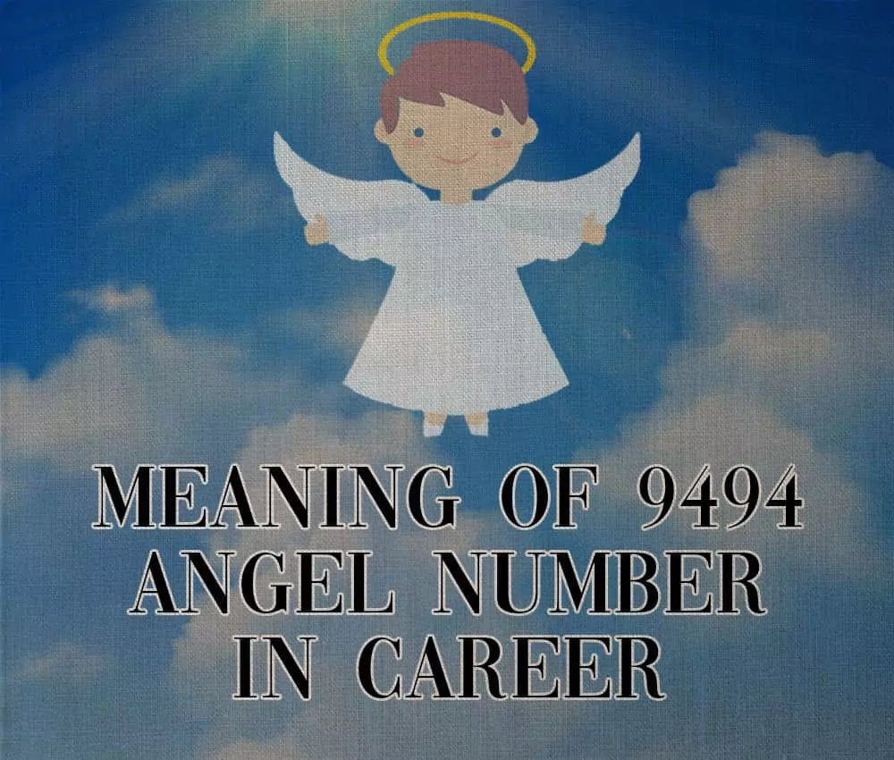 Meaning of 9494 Angel Number in Career