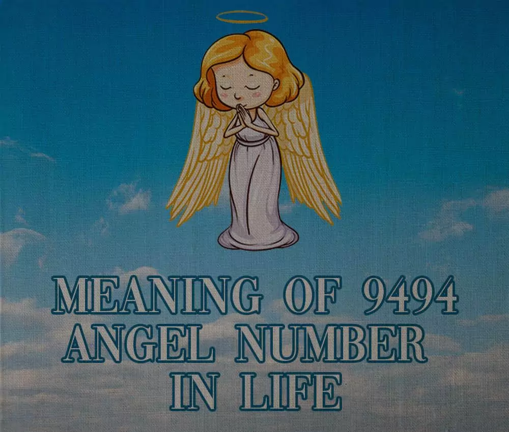 Meaning of 9494 Angel Number in Life