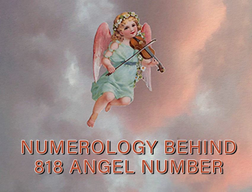 Numerology Behind 818 Angel Number