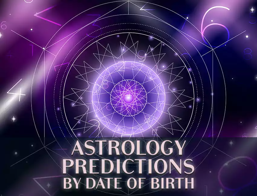 Astrology Predictions by Date of Birth