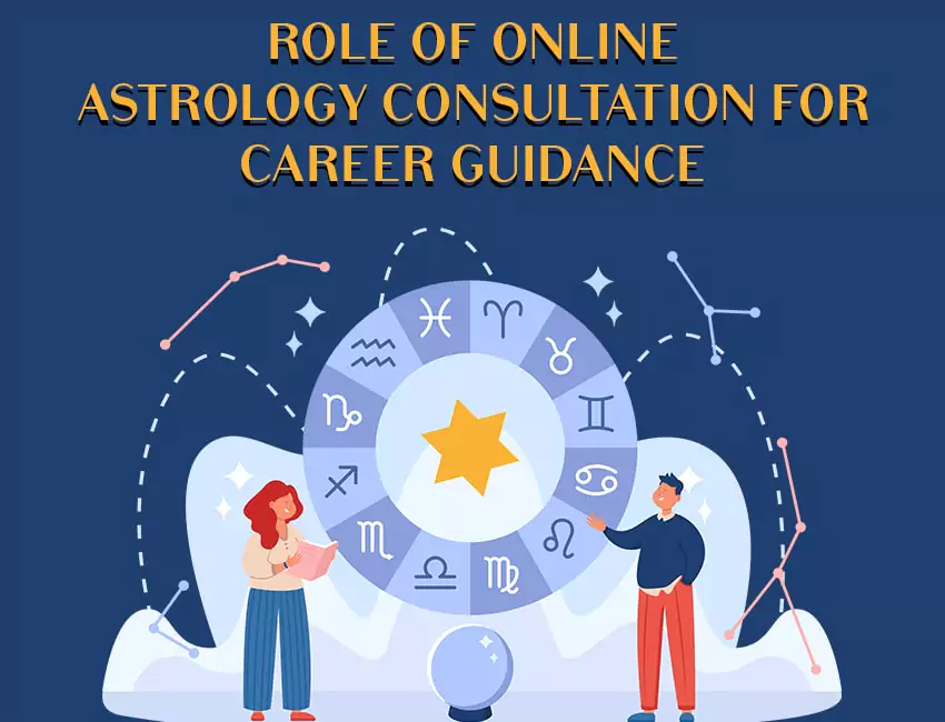 Role of Online Astrology Consultation for Career Guidance
