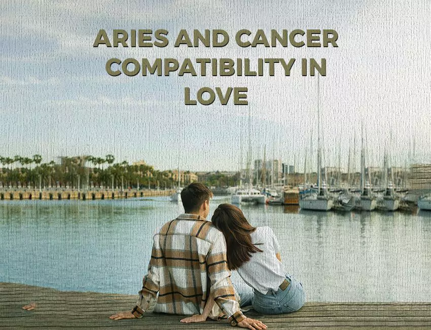 Aries and Cancer Compatibility in Love