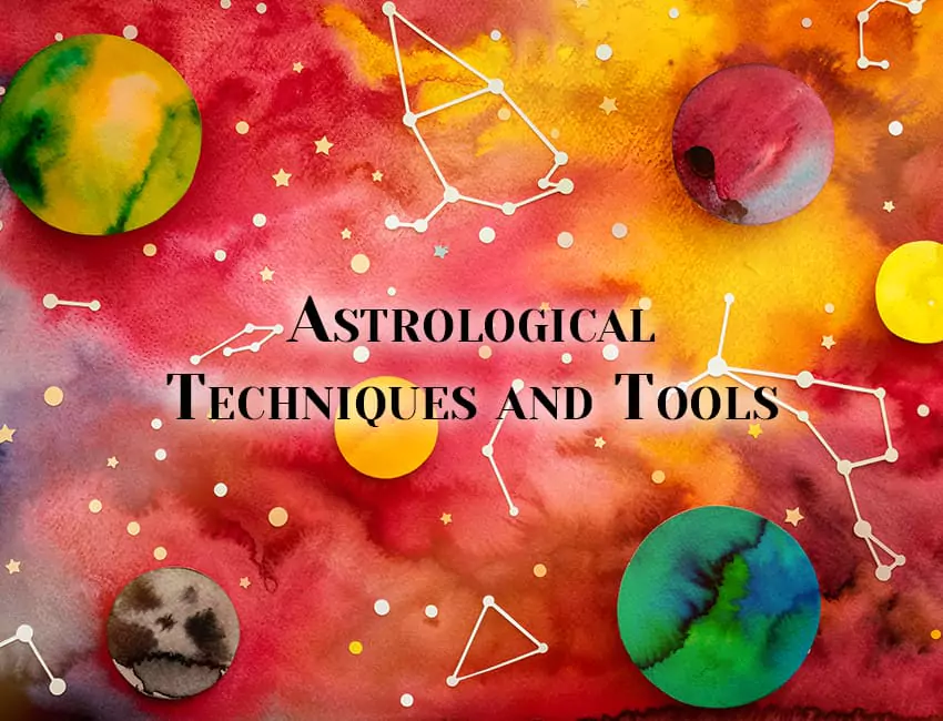 Astrological Techniques and Tools