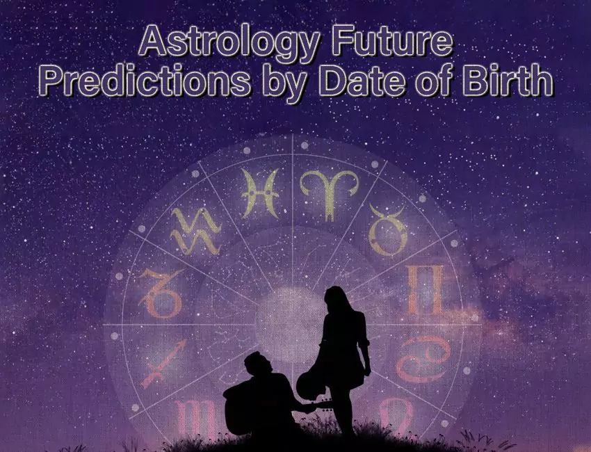 Astrology Future Predictions by Date of Birth