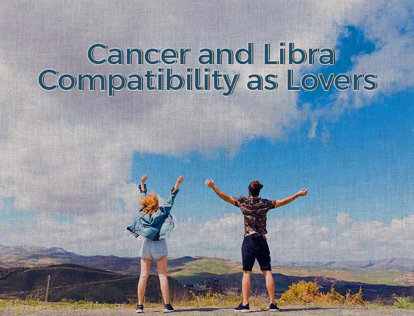 Cancer and Libra Compatibility as Lovers