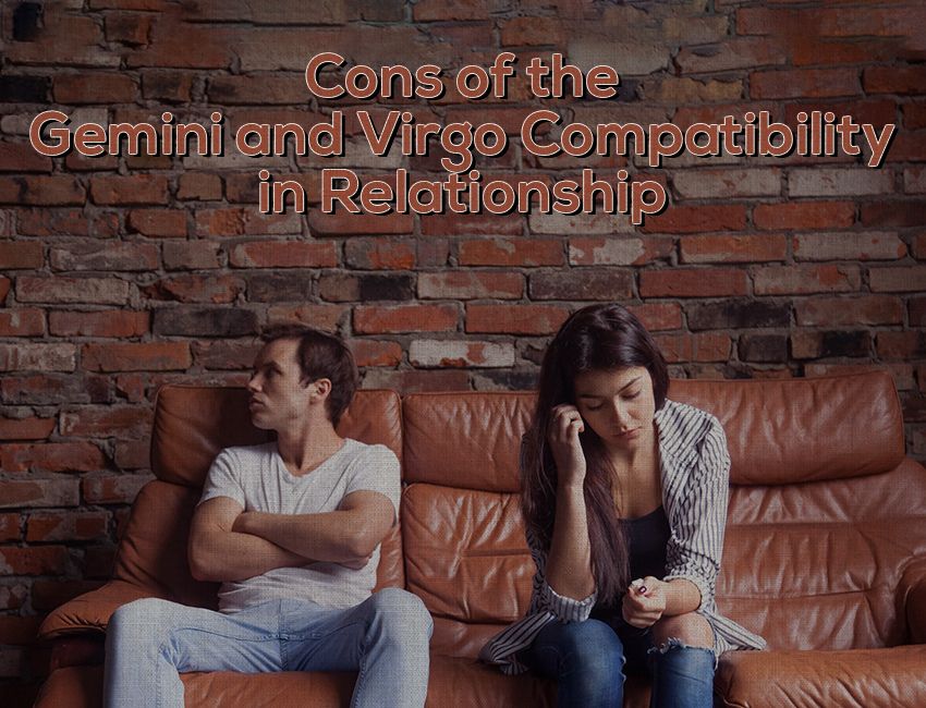 Cons of the Gemini and Virgo Compatibility in Relationship