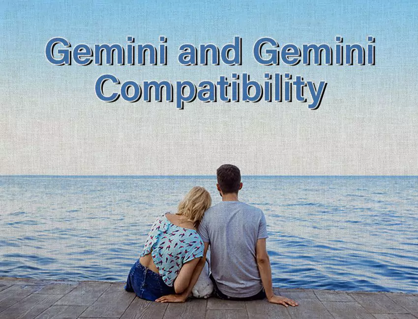 Gemini and Gemini Compatibility A Dynamic Duo or Double Trouble