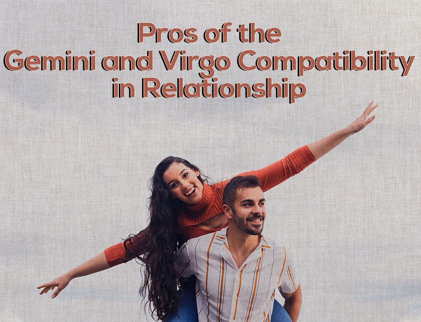 Pros of the Gemini and Virgo Compatibility in Relationship