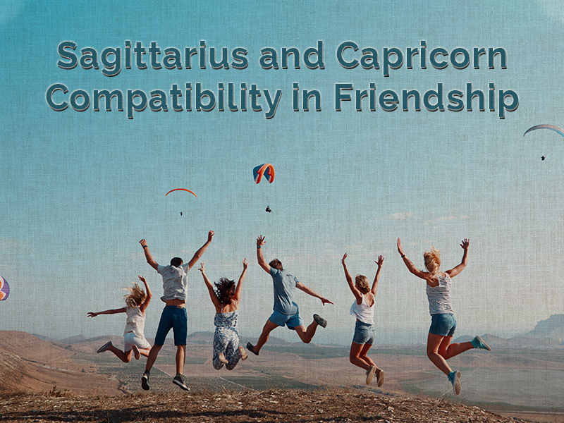 SAGITTARIUS AND CAPRICORN COMPATIBILITY IN FRIENDSHIP