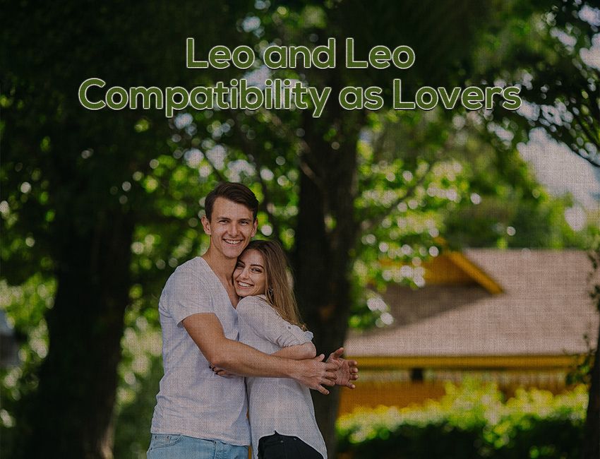 Leo and Leo Compatibility as Lovers