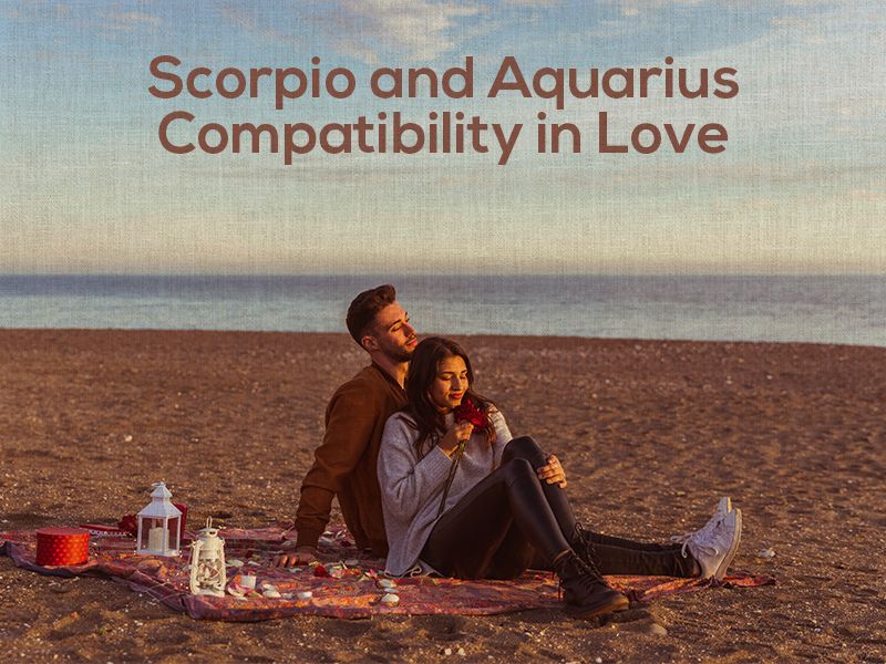 scorpio and aquarius compatibility in love
