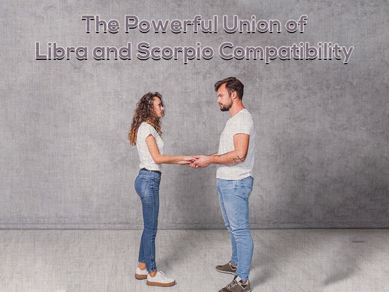 the union power of libra and scorpio compatibility