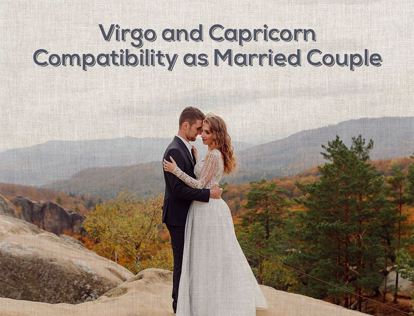 Virgo and Capricorn Compatibility as Married Couple