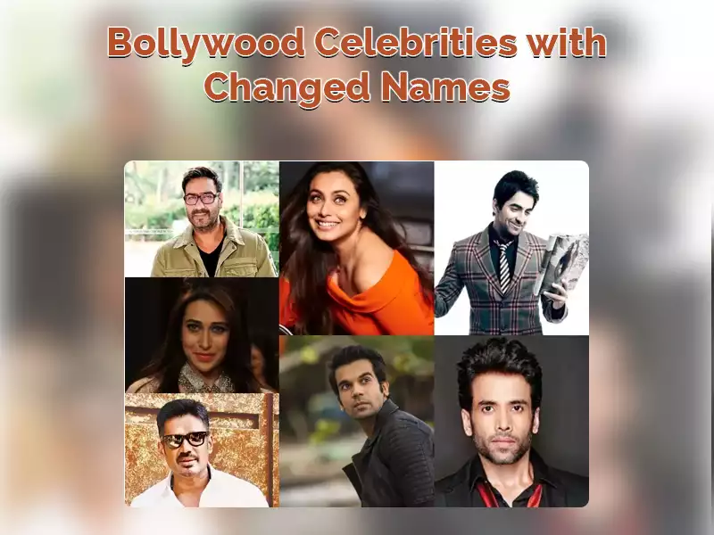 Bollywood Celebrities with changed names