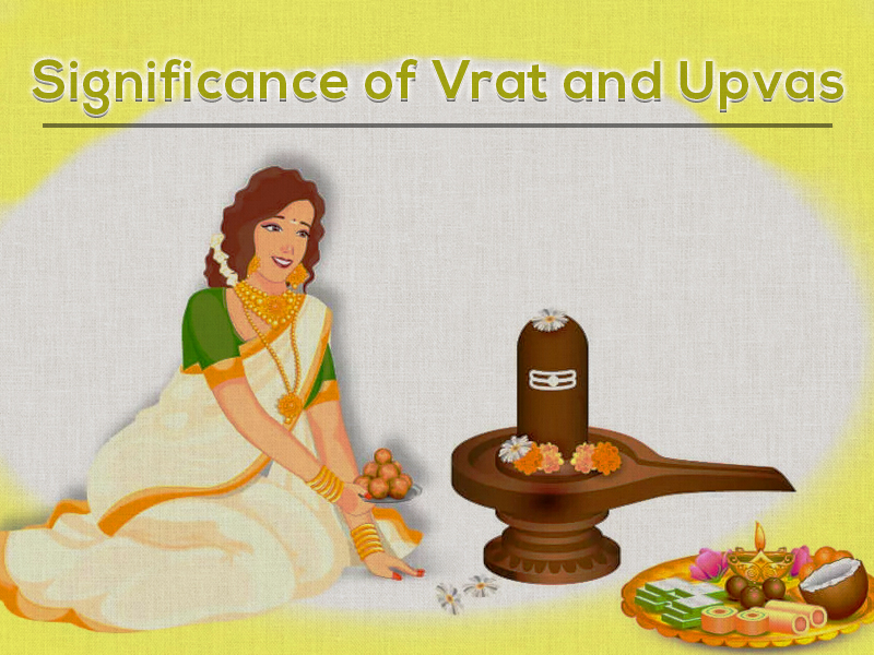 Significance of Vrat and Upvas