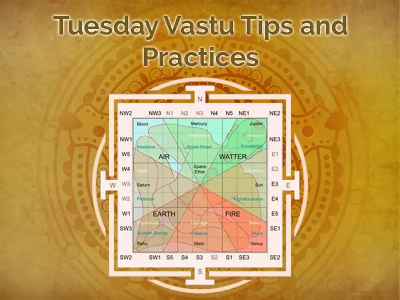 Tuesday Vastu Tips and Practices