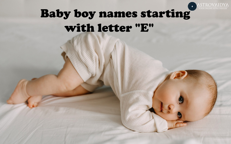 Baby Boy Names with the Letter E