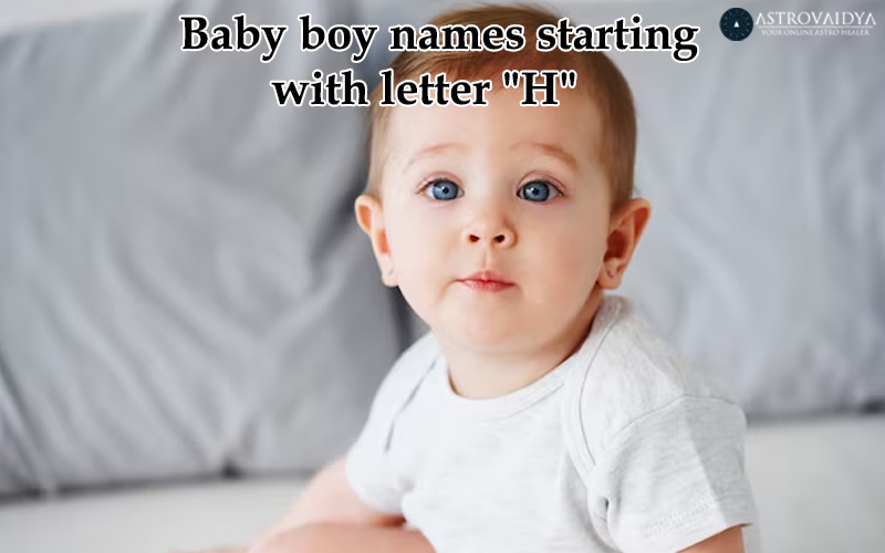 Baby Boy Names with the Letter H