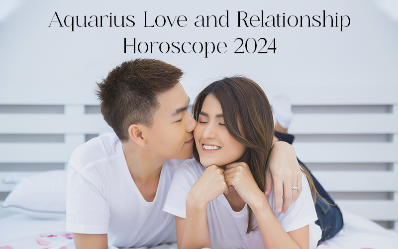 Aquarius Love and Relationship Horoscope 2024