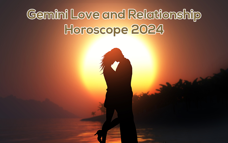 Gemini Love and Relationship Horoscope 2024