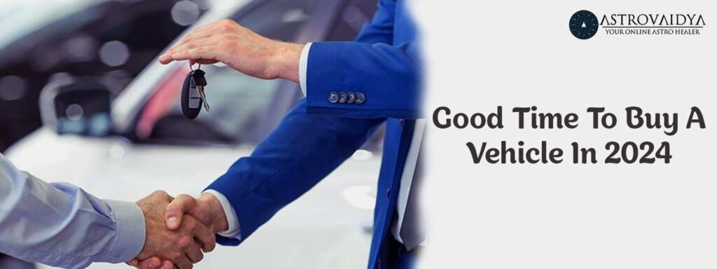 Good Time To Buy A Vehicle In 2024