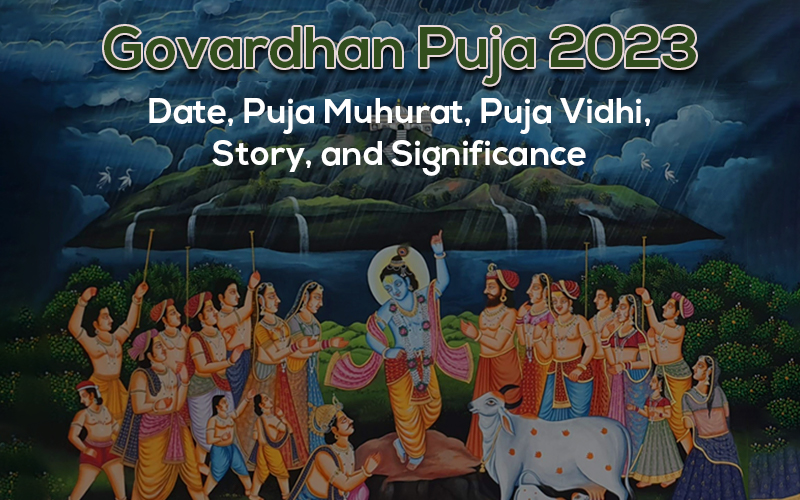 Govardhan Puja 2023: Date, Puja Muhurat, Puja Vidhi, Story, and Significance