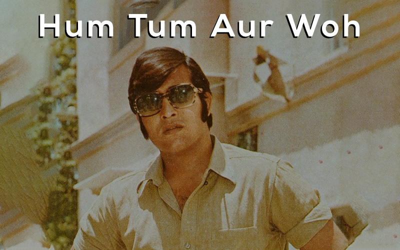 Hum tum aur woh