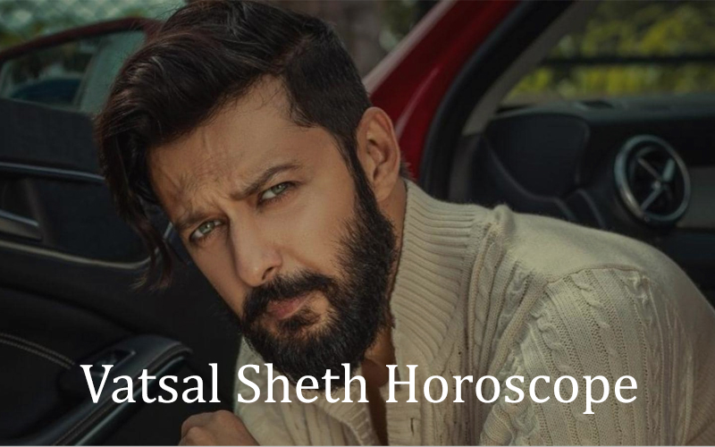 Vatsal Sheth Horoscope
