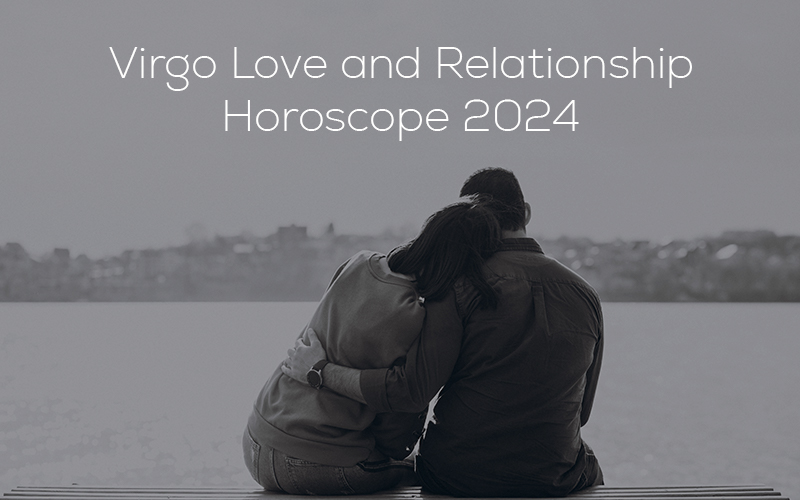 Virgo Love and Relationship Horoscope 2024