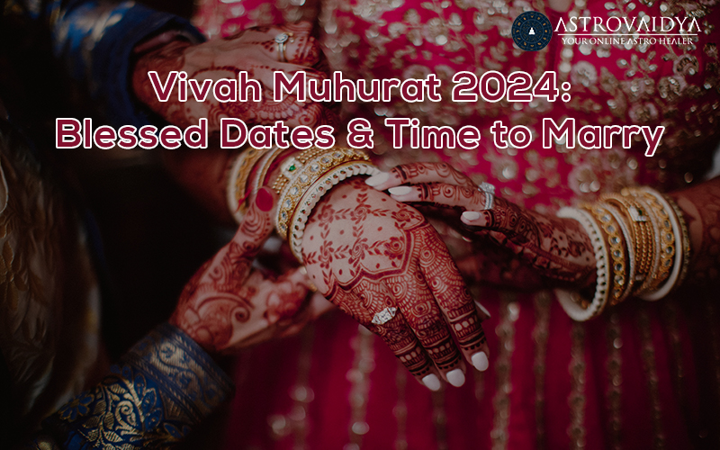 Vivah Muhurat 2024: Blessed Dates & Time to Marry